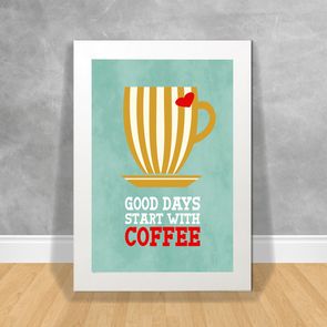 Quadro-Decorativo-Good-Days-Start-With-Coffee