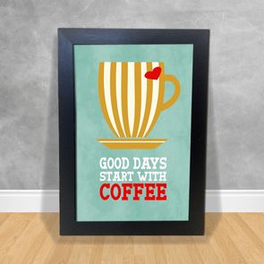 Quadro-Decorativo-Good-Days-Start-With-Coffee